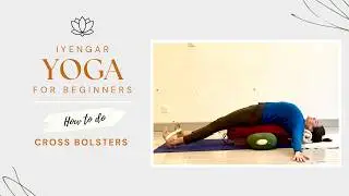 Cross Bolsters (not Setubandha Sarvāngāsana), Iyengar Yoga, restorative, supported 