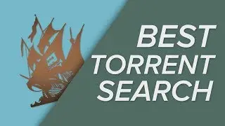 The BEST Torrent Search Engines - September 2018