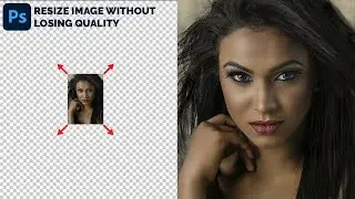 How to Resize an Image Without Losing Quality | Photoshop Tutorial CC/CS6