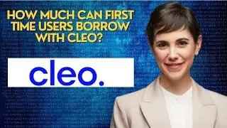 How much can first time users borrow with Cleo? 