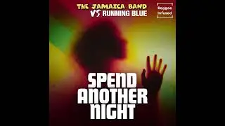 The Jamaica Band vs Running Blue | Spend Another Night (Audio) | Reggae EDM Radio Edit