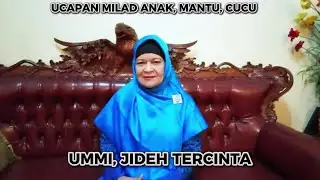 UCAPAN MILAD ANAK, MANTU, CUCU | UMMI, JIDEH TERCINTA