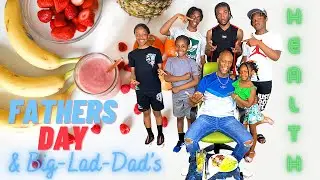 FATHERS DAY & Big-Lad-Dads HEALTH.