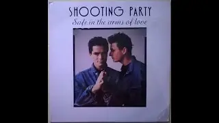 Shooting Party - Safe In The Arms Of Love (Phil's Extra Beat Update)