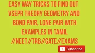 EASYWAY TRICKS TO VSEPR THEORY STRUCTURE AND LONEPAIR WITH EXAMPLES IN TAMIL//NEET//TRB//GATE//EXAMS
