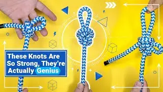 These Knots Are So Strong, They're Actually Genius