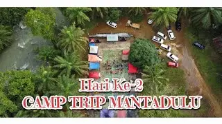 HARI KE 2 CAMP TRIP PERMANDIAN ALAM MANTADULU ORLOK LUTIM & RAPI LUTIM