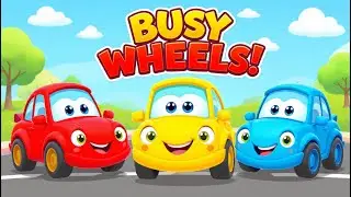 Busy Wheels Parade 🚗🛞 | Cars & Vehicles Cartoon Song for Kids | Fun Nursery Rhymes
