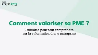 Comment valoriser sa PME ?