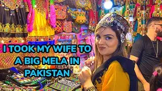 I TOOK MY WIFE TO A MASSIVE MELA IN PAKISTAN LAHORES BEAUTIFUL PARK