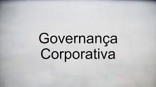 Câmara dos Deputados - Aula 8 - Governança corporativa