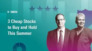 3 Cheap Stocks to Buy and Hold This Summer