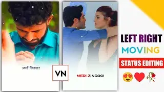 Left Right Moving Status Editing | 4k Status Kaise Banaye | Vn App Se Editing kaise Kare