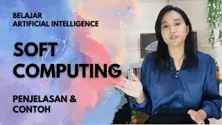 Pengertian dan Contoh Soft Computing | Artificial Intelligence