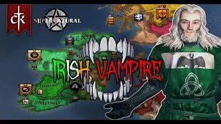 CK3 Supernatural Mod: Part 1 - The Irish Vampire Rises