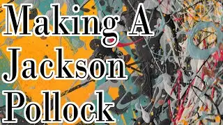 Attempting to Make a Jackson Pollock Painting