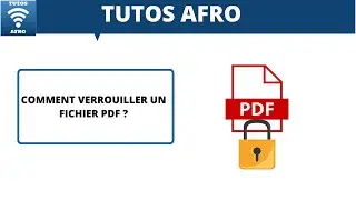 COMMENT VERROUILLER UN FICHIER PDF ?
