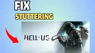 How to Fix Lag, Stuttering and Freezing in Hell is Us on PC