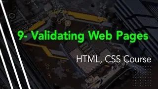Validating Web Pages | HTML, CSS Course