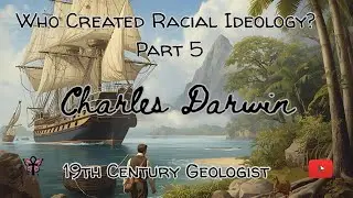 Who Created Racial Ideology? Charles Darwin