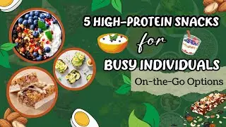 5 High-Protein Snacks for Busy Individuals | On-the-Go Options