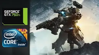 Titanfall 2 Gameplay (GTX 750 TI | i5-2400 | 8GB RAM)