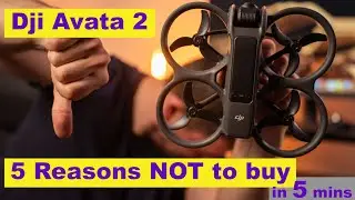 5 Reason NOT to buy an Avata 2