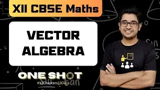XII CBSE VECTOR ALGEBRA | Last 12 Years' all PYQs covered