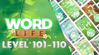 Word Life - Crossword Puzzle Level 101-110 | Answers