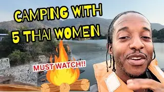 Camping in Thailand With 5 Thai Women 🇹🇭⛺ (Craziest Trip Yet)
