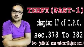 THEFT SEC. 378 TO 382 OF I.P.C. PART 1 || JUDICIAL EXAM WATCHER ||