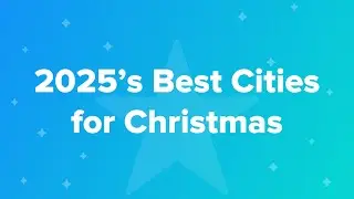 2025&rsquo;s Best Cities for Christmas