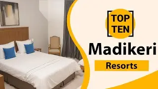 Top 10 Best Resorts in Madikeri | Madikeri Best Resorts | Madikeri Resorts | India