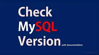 Check MySQL version so easily without command!