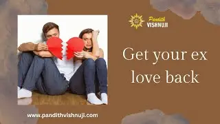 Get your ex love back | Lost Love back | Best Love Problem Solution | Astrologer Services Near me