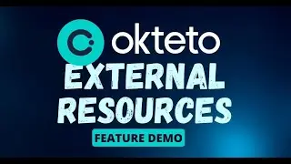Deploying Cloud Resources Automatically with Okteto's External Resources Feature