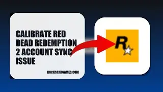 How To Calibrate Red Dead Redemption 2 Account Sync Issue 2025 (UPDATED 2025) (2026)