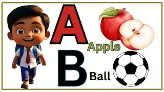 A for Apple b for Ball, A থেকে Z বর্ণমালা | ALPHABETS Abc