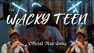 WACKY TEEN - Sacchu (Official Rap) | Prod. by @KingEF