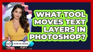 What Tool Moves Text Layers In Photoshop?
