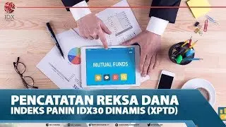 PENCATATAN REKSA DANA INDEKS PANIN IDX30 DINAMIS (XPTD)