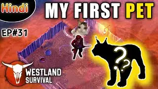 MY FIRST PET | Westland Survival Episode#31 Hindi