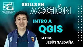 Skills en Acción - Introducción a QGIS