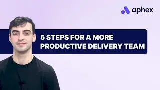 5 Steps to a More Productive Delivery Team