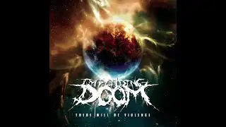 Impending Doom - There Will Be Violence [Full Album]