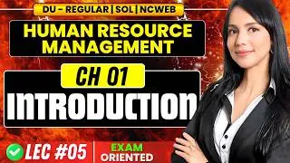 Lec 05 : Introduction to HRM | HRM | Sem 2, Bcom/Bcom(H) | May'26 Exams, Delhi University