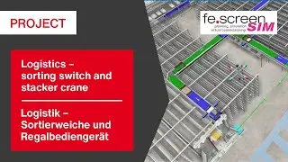 fe.screen-sim V4: Simulation Lagerlogistik &ndash; Einlagern mit Sortierweiche und Regalbedienger&auml;t