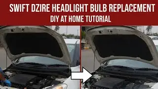 Swift Dzire Headlight Bulb Replacement | Step-by-Step Guide to Change Car Headlamp Easily at home