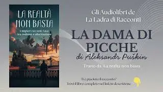 Aleksandr Puškin, LA DAMA DI PICCHE - Audiolibro Integrale con Analisi Critica