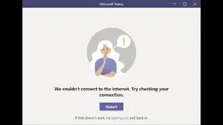 Fix Microsoft Teams Error We Couldn't Connect To The Internet Try Checking Your Connection
